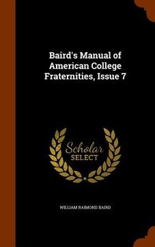 portada Baird's Manual of American College Fraternities, Issue 7