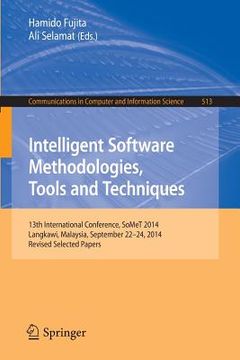 portada Intelligent Software Methodologies, Tools and Techniques: 13th International Conference, Somet 2014, Langkawi, Malaysia, September 22-24, 2014. Revise