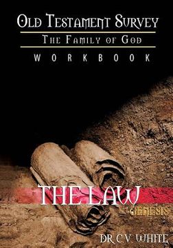 portada Old Testament Survey Part I: The Family of God: Genesis Workbook: The Law (en Inglés)
