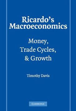 portada Ricardo's Macroeconomics Hardback: Money, Trade Cycles, and Growth (Historical Perspectives on Modern Economics) (en Inglés)