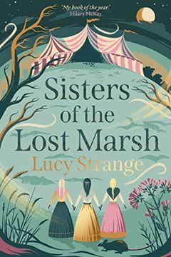 portada Sisters of the Lost Marsh: The Atmospheric new Story From Waterstones Prize-Shortlisted Author Lucy Strange (in English)