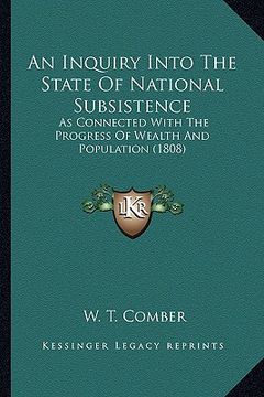 portada an inquiry into the state of national subsistence: as connected with the progress of wealth and population (1808) (en Inglés)