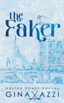 portada The Faker: A Marriage of Convenience Hockey Romance (in English)