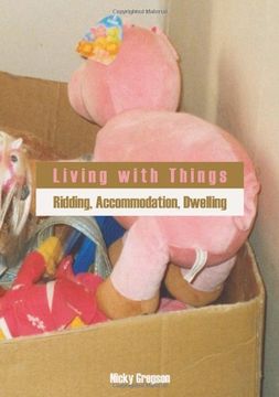 portada living with things: ridding, accommodation, dwelling (en Inglés)