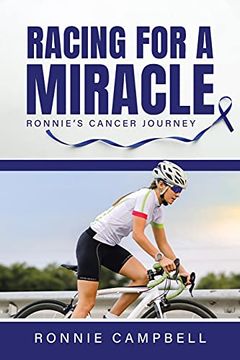 portada Racing for a Miracle: Ronnie'S Cancer Journey (en Inglés)
