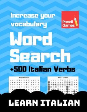 portada Word Search, +500 Italian Verbs, Increase Your Vocabulary, Learn Italian (en Inglés)