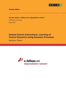 portada Human-Swarm Interactions. Learning of Swarm Dynamics using Gaussian Processes