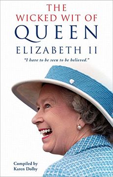 portada The Wicked wit of Queen Elizabeth ii (en Inglés)