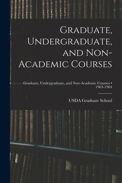 portada Graduate, Undergraduate, and Non-academic Courses; 1963-1964 (in English)