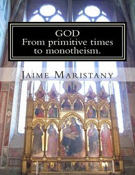 portada God: From primitive times to monotheism: The humankind search for God through time (en Inglés)