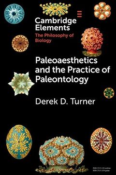 portada Paleoaesthetics and the Practice of Paleontology (Elements in the Philosophy of Biology) (en Inglés)