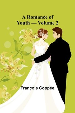 portada A Romance of Youth - Volume 2 (en Inglés)