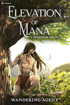 portada Elevation of Mana: A Progression Fantasy (Elevation of Mana, 1) (en Inglés)