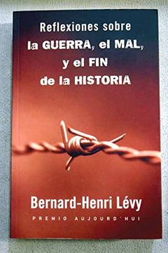 portada Reflexiones Sobre la Guerra, el mal y el fin de la Historia (in Spanish)