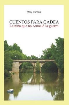 portada Cuentos Para Gadea: La Niña Que No Conoció La Guerra