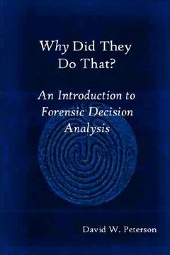 portada why did they do that? an introduction to forensic decision analysis