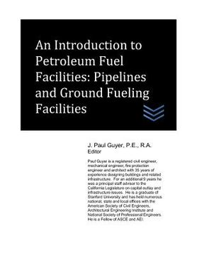 portada An Introduction to Petroleum Fuel Facilities: Pipelines and Ground Fueling Facilities (en Inglés)