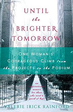 portada Until the Brighter Tomorrow: One Woman's Courageous Climb from the Projects to the Podium (en Inglés)