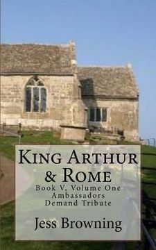 portada King Arthur & Rome: Ambassadors Demand Tribute (en Inglés)