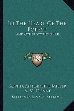 portada in the heart of the forest: and other stories (1913)