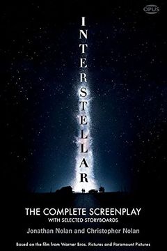 portada Interstellar: The Complete Screenplay With Selected Storyboards (Opus Screenplay Series)
