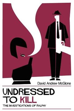 portada undressed to kill: the investigations of ralphy (en Inglés)