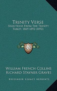 portada trinity verse: selections from the trinity tablet, 1869-1892 (1892) (en Inglés)