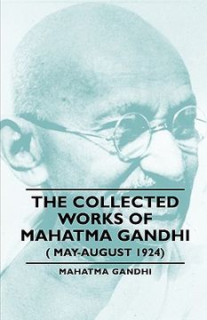 portada the collected works of mahatma gandhi ( may-august 1924) (en Inglés)