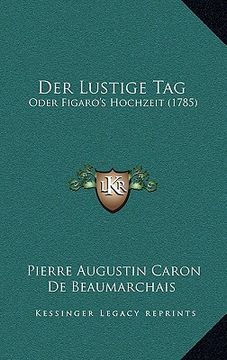 portada Der Lustige Tag: Oder Figaro's Hochzeit (1785) (en Alemán)