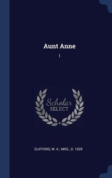 portada Aunt Anne: 1 (en Inglés)