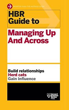portada Hbr Guide to Managing up and Across (Hbr Guide Series) (in English)