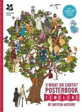 portada The What on Earth? Posterbook of British History: A 3M-Long Timeline From the Dinosaurs to the Present day (en Inglés)