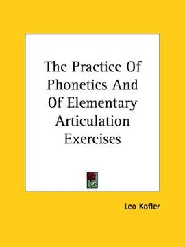 portada the practice of phonetics and of elementary articulation exercises (in English)