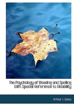 portada the psychology of reading and spelling with special reference to disability (en Inglés)