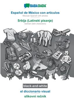 portada Babadada Black-And-White, Español de México con Articulos - Srbija (Latinski Pisanje), el Diccionario Visual - Slikovni Rečnik: Mexican Spanish With.   Serbian (Latin Characters), Visual Dictionary