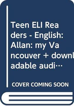My Vancouver Stage 3 (B1): Allan: My Vancouver + Downloadable Audio (en Inglés)