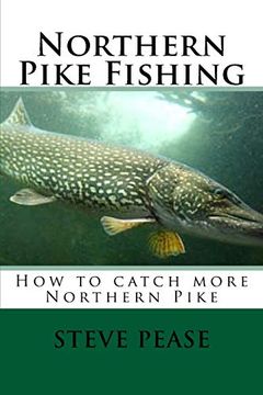 portada Northern Pike Fishing: How to Catch Northern Pike (en Inglés)