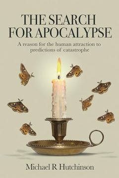 portada The Search for Apocalypse: The Politics of Fear in the era of Pandemics, Climate Change, and Cultural Wars (en Inglés)