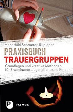 portada Praxisbuch Trauergruppen: Grundlagen und kreative Methoden für Erwachsene, Jugendliche und Kinder (in German)