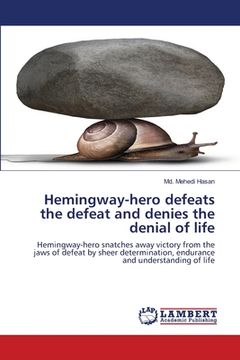 portada Hemingway-hero defeats the defeat and denies the denial of life