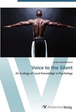 portada Voice to the Silent: An Ecology of Local Knowledge in Psychology