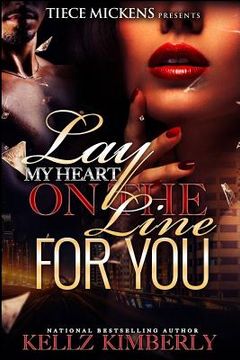 portada Lay My Heart On The Line For You (en Inglés)