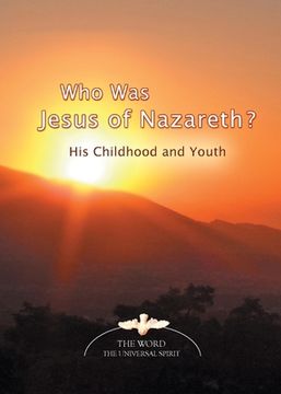 portada Who Was Jesus of Nazareth?: His Childhood and Youth (en Inglés)
