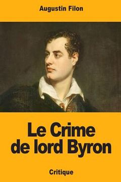 portada Le Crime de lord Byron (en Francés)