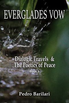 portada Everglades Vow: Dialogic Travels & the Poetics of Peace (in English)