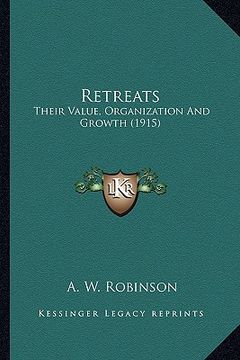 portada retreats: their value, organization and growth (1915) (en Inglés)