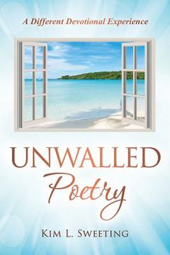 portada Unwalled Poetry: A Different Devotional Experience (en Inglés)