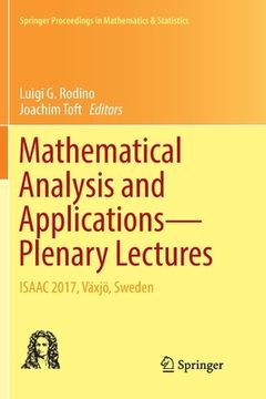 portada Mathematical Analysis and Applications--Plenary Lectures: Isaac 2017, Växjö, Sweden (en Inglés)