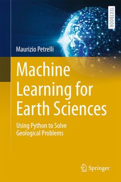 portada Machine Learning for Earth Sciences: Using Python to Solve Geological Problems (en Inglés)