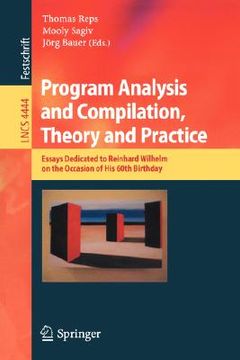 portada program analysis and compilation, theory and practice: essays dedicated to reinhard wilhelm on the occasion of his 60th birthday (in English)